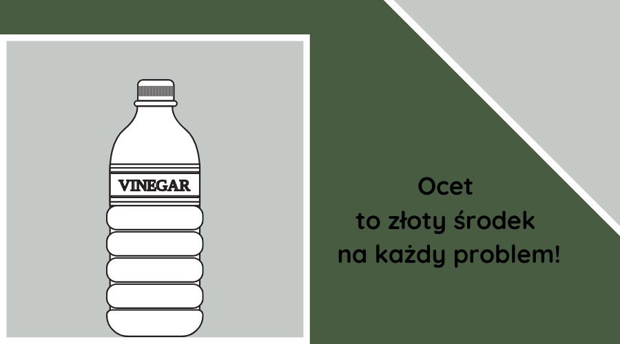 ocet to złoty środek na każdy problem